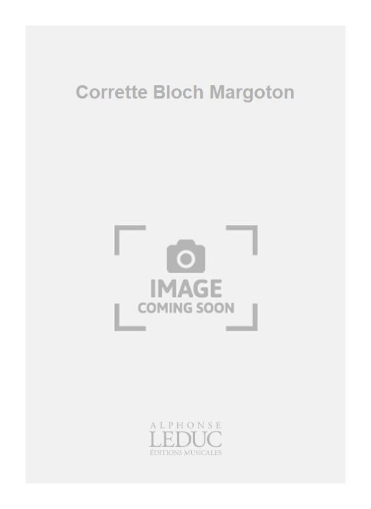 Corrette Bloch Margoton